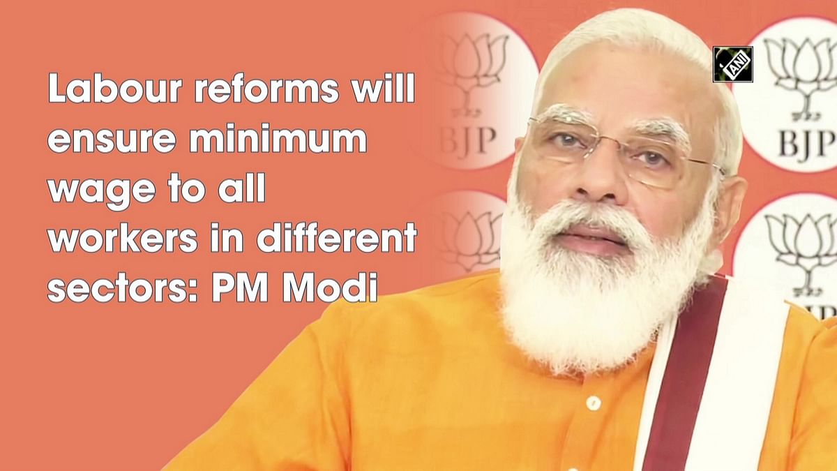Labour reforms will ensure workers minimum wage: PM 