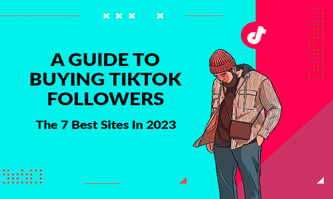 Buy TikTok Followers: 7 Best Sites In 2023 (Super-Fast & Real)