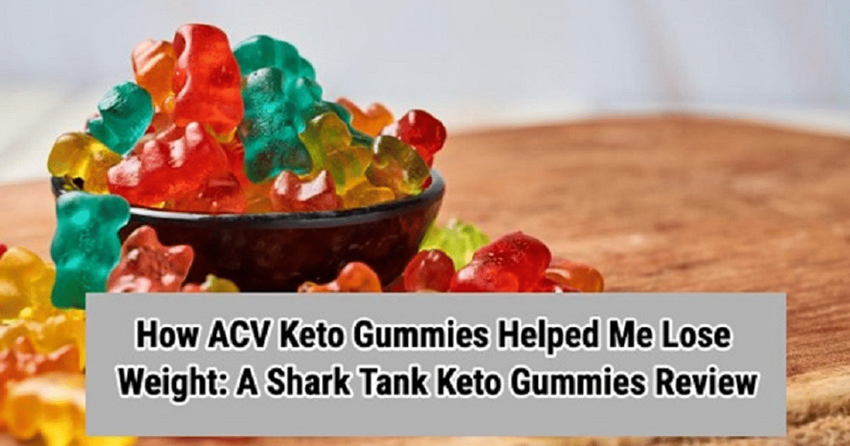 A Shark Tank Keto Gummies Review