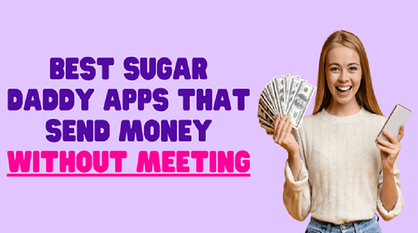 5 Best Sugar Daddy Apps That Send Money Without Meeting In 2024   18 