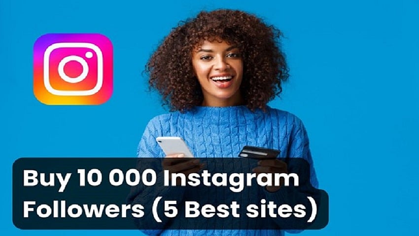 Buy 10,000 Instagram Followers for Less Top 5 BudgetFriendly Sites