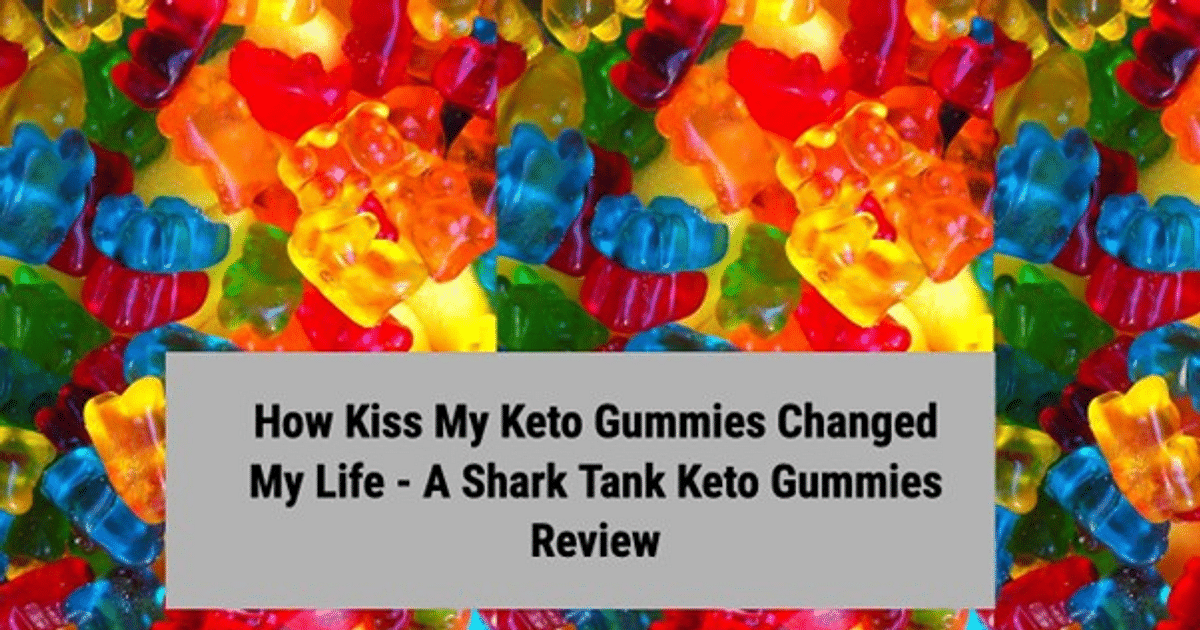 Kiss My Keto Gummies Reviews