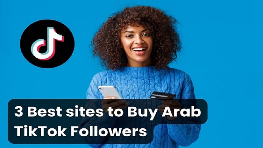 3 Best sites to Buy Arab TikTok Followers (Arabic/Middle East)