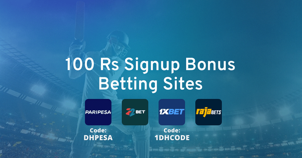 100 Rs Signup Bonus Betting Sites in India