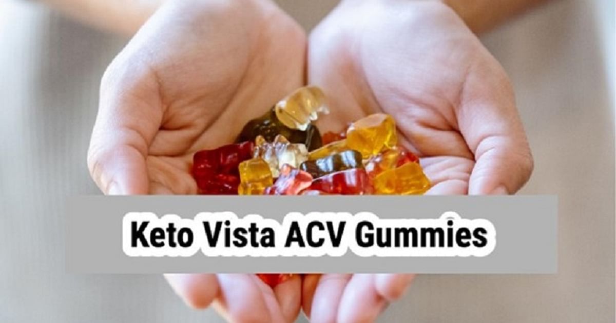 Keto Vista ACV Gummies Reviews: United States, Canada, Australia, New Zealand, United Kingdom, South Africa! – Deccan Herald
