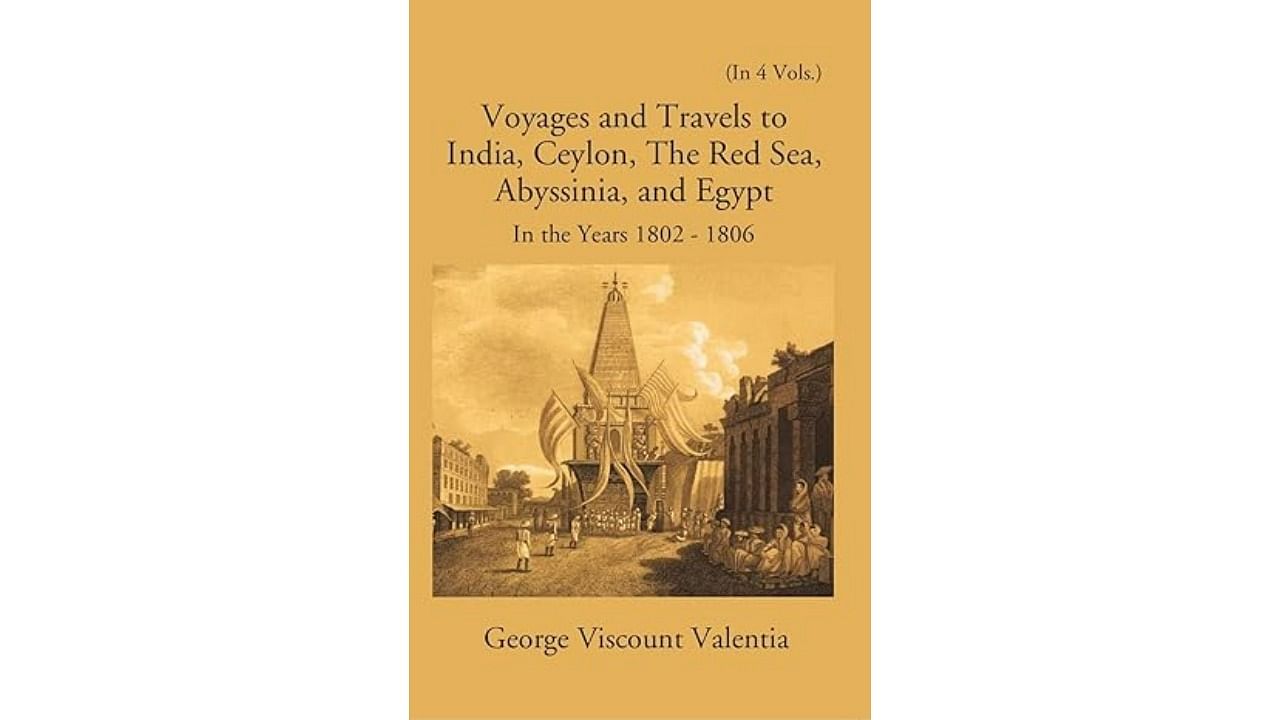 <div class="paragraphs"><p>The travelogue written by George Viscount Valentia; the author (top).&nbsp;Photo courtesy:Wikimedia Commons</p></div>