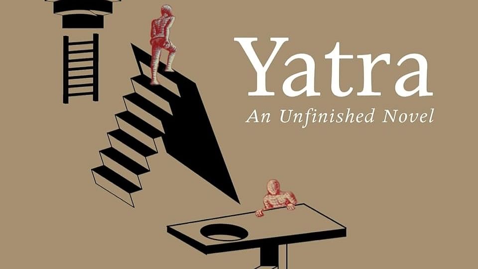 Yatra: An Unfinished Novel