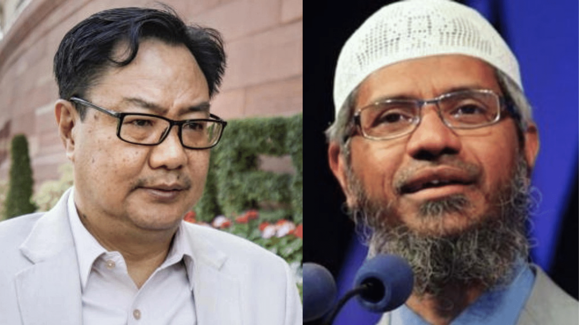 <div class="paragraphs"><p>Union Parliamentary Affairs Minister Kiren Rijiju (L), Zakir Naik.&nbsp;</p></div>