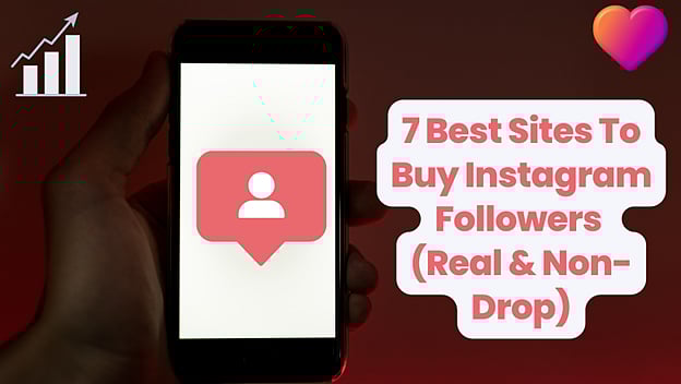 Buy Instagram Followers 7 Best Sites in 2023 Real & NonDrop Followers