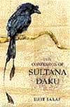The confession of sultana daku, Sujit Saraf Penguin, 2009,  pp 285 , Rs 399