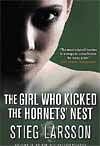 The girl who kicked the  hornets nest ,Stieg Larsson Translated by Reg Keeland Bloomsbury, 2009,  pp 602, Rs 495