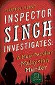 inspector singh  investigates: a most peculiar malaysian murder Shamini Flint Hachette, 2009, pp 295, Rs 295