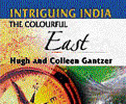 Intriguing India The Colourful East Hugh & Colleen Gantzer Niyogi 2013, pp 220 595