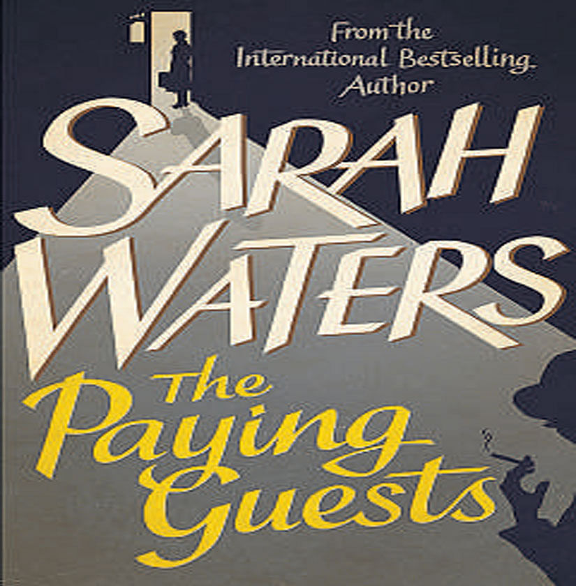 THE PAYING GUESTS Sarah Waters Hachette 2014, pp 565