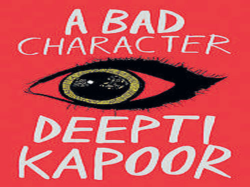 A Bad Character Deepti Kapoor Penguin 2014, pp 240 499