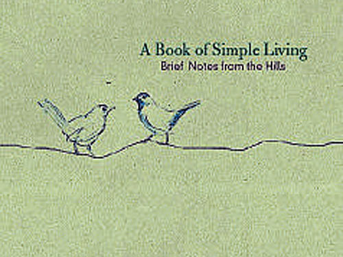 A Book of Simple Living, Ruskin Bond, Speaking Tiger 2015, pp 153, Rs 350