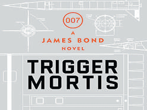 Trigger Mortis, Anthony Horowitz, Orion Books 2015, pp 310, Rs 399