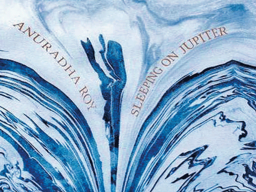 on the list Anuradha Roy's book 'Sleeping on Jupiter' has been  shortlisted for the DSC Prize 2016.
