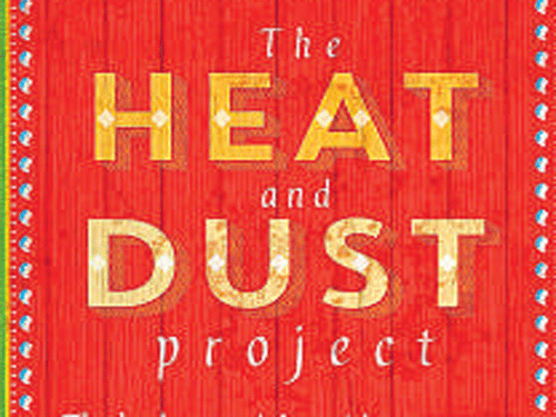 The Heat and Dust Project: The broke couple's guide to Bharat, Devapriya Roy & Saurav Jha, Harper Collins 2015, pp 280, Rs 250