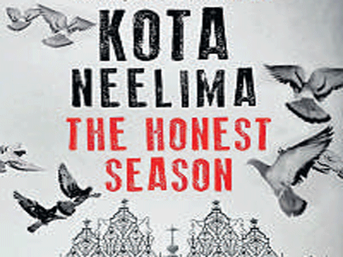The Honest Season , Kota Neelima , Random House  2016, pp 364, Rs 299
