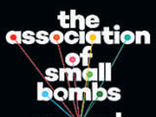 The Association Of Small Bombs, Karan Mahajan, Harper Collins 2016, pp 276, Rs 499