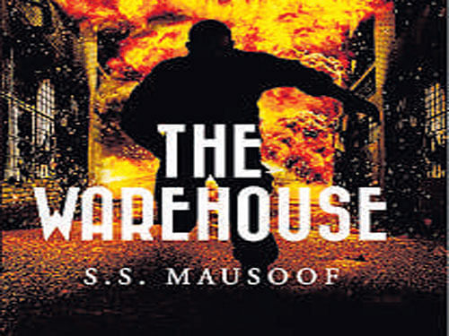 The Warehouse, S S Mausoof, Hachette 2016, pp 260, Rs 399