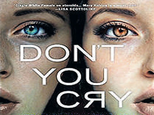 Don't You Cry, Mary Kubica, Harper Collins 2016, pp 320, Rs 299