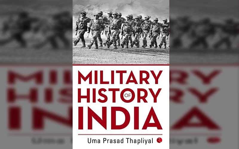 The cover of Military History of India written by Uma Prasad Thapliyal. (Courtesy: Amazon.in)