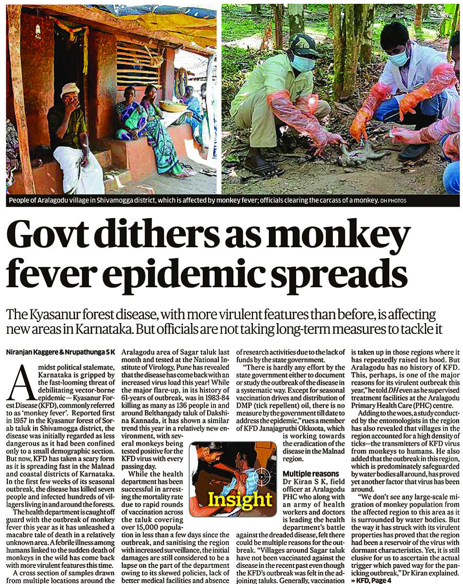 Reporting on the KFD outbreak across Malnad districts, DH published an insight story ‘Govt dithers as monkey fever epidemic spreads’ on Sunday besides reporting on various facets of the outbreak and fever psychosis gripping the Malnad districts.