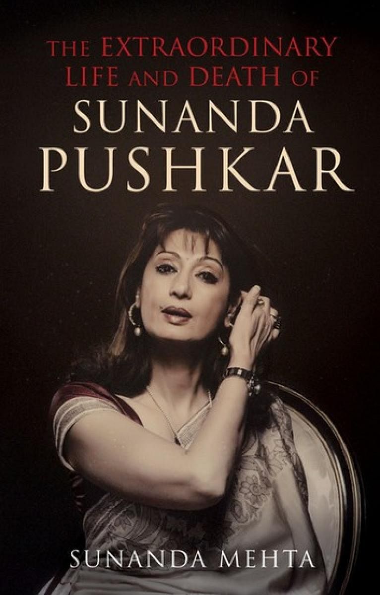 The Extraordinary Life and Death of Sunanda Pushkar, Sunanda Mehta