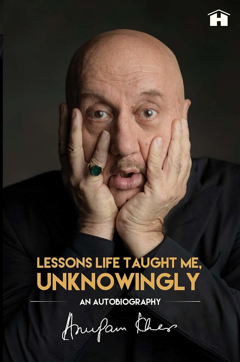 Lesson life taught me, unknowingly, Anupam Kher