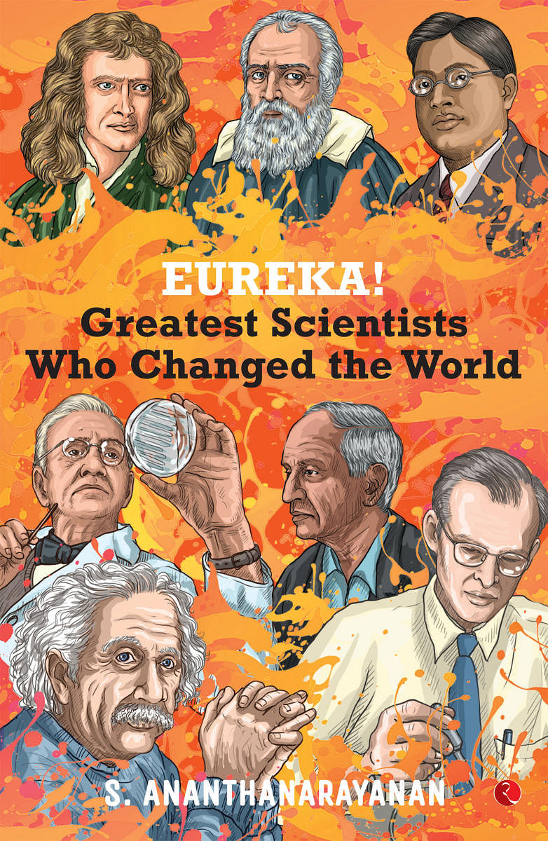 EUREKA! Greatest Scientists Who Changed the World