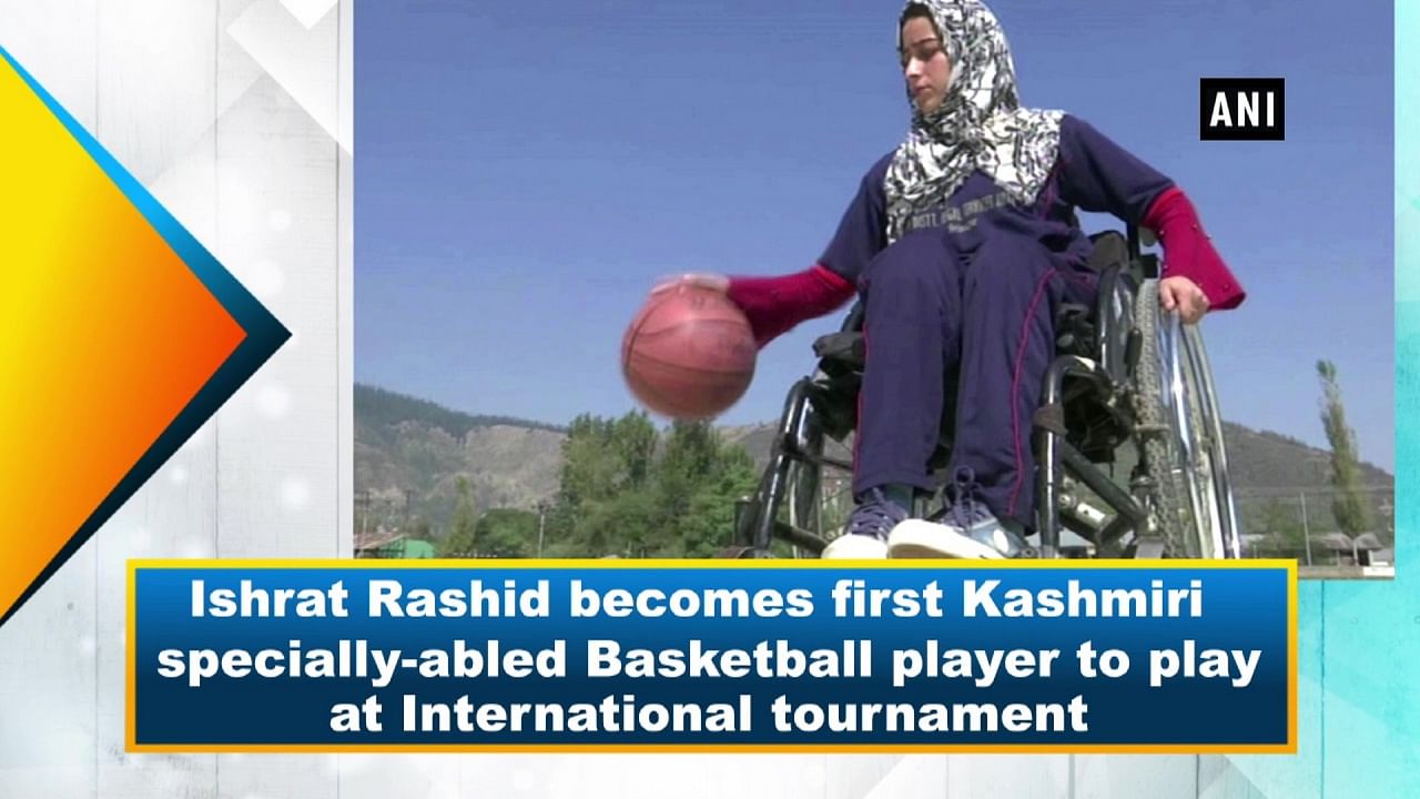 Ishrat Rashid, the first Kashmiri specially-abled Basketball player (ANI Photo)
