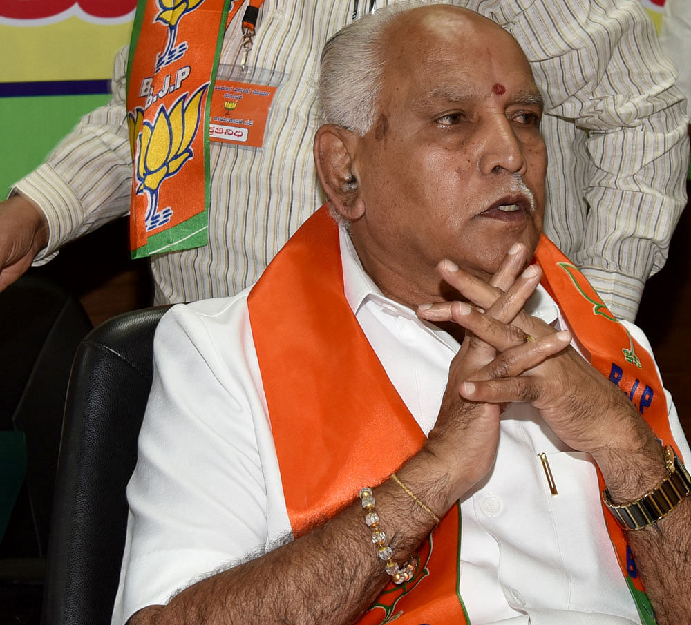 BJP state president and former chief minister B S Yeddyurappa.