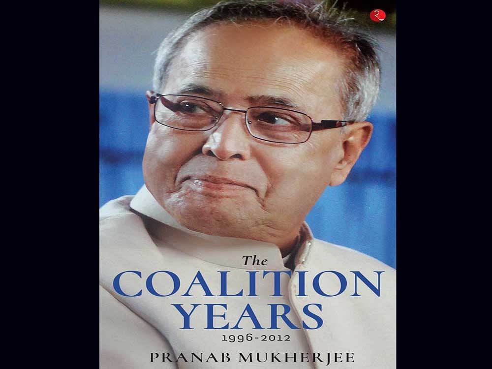 In the third and final volume of his autobiography 'The Coalition Years: 1996-2012' released on Friday evening, Mukherjee also says Gandhi was inclined to make him the Home Minister after Mumbai terror attacks but the then Prime Minister Singh's advice against it led to P Chidambaram replacing Shivraj Patil. Book cover
