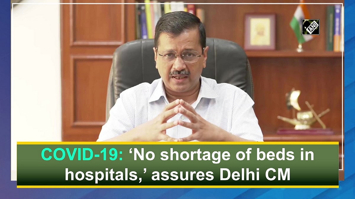 Covid19 No shortage of beds in hospitals, assures Delhi CM