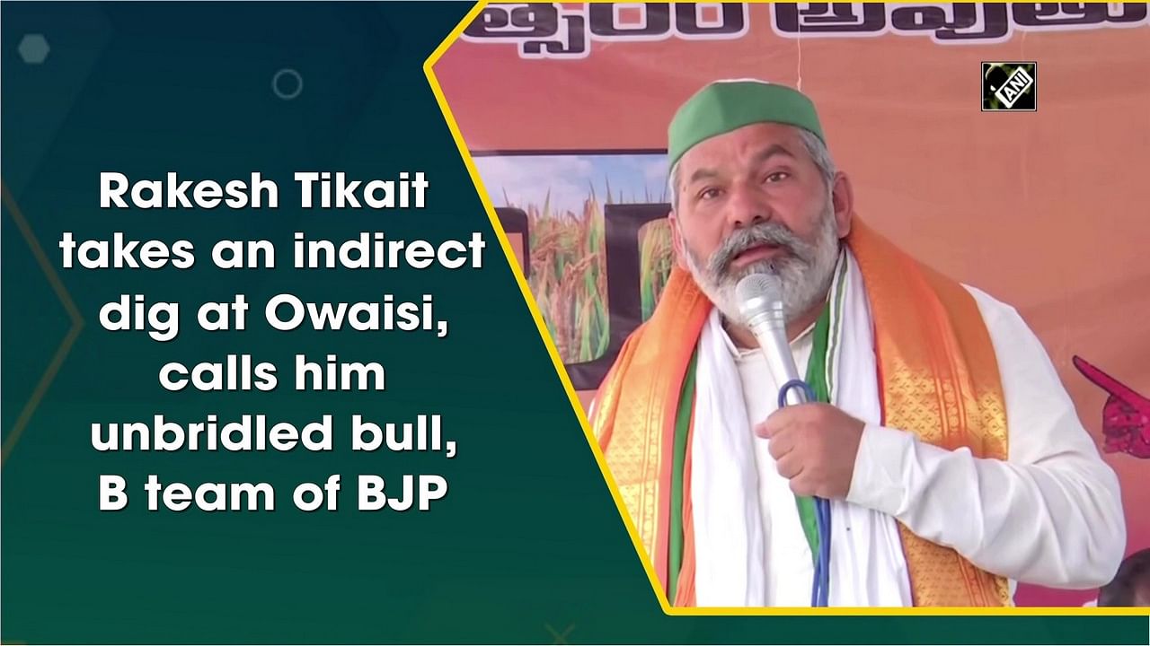 Rakesh Tikait Takes An Indirect Dig At Owaisi, Calls Him Unbridled Bull ...