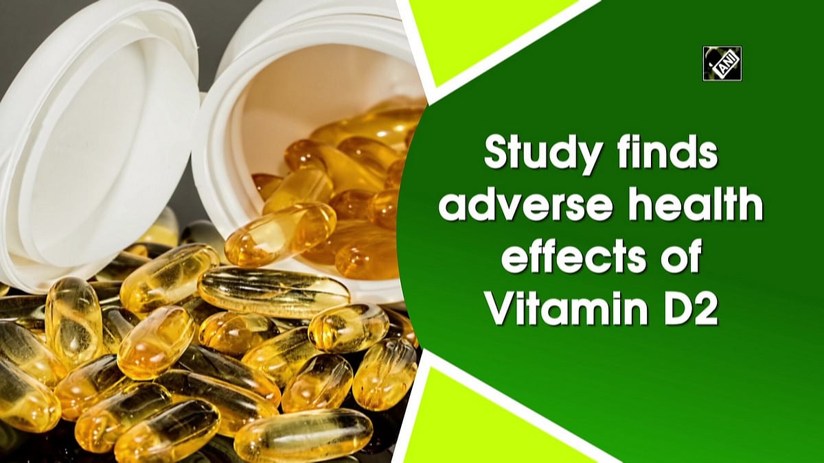 Study finds adverse health effects of Vitamin D2