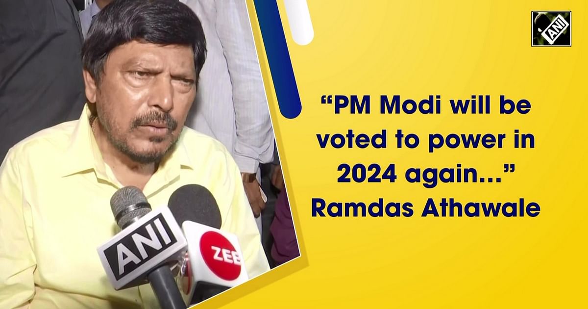 'PM Modi will be voted to power in 2024 again' Ramdas Athawale