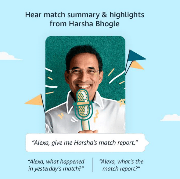 Get post-match updates and analysis by Harsha Bhogle- just ask 'Alexa, what happened in yesterday's match?'. Credit: Amazon India