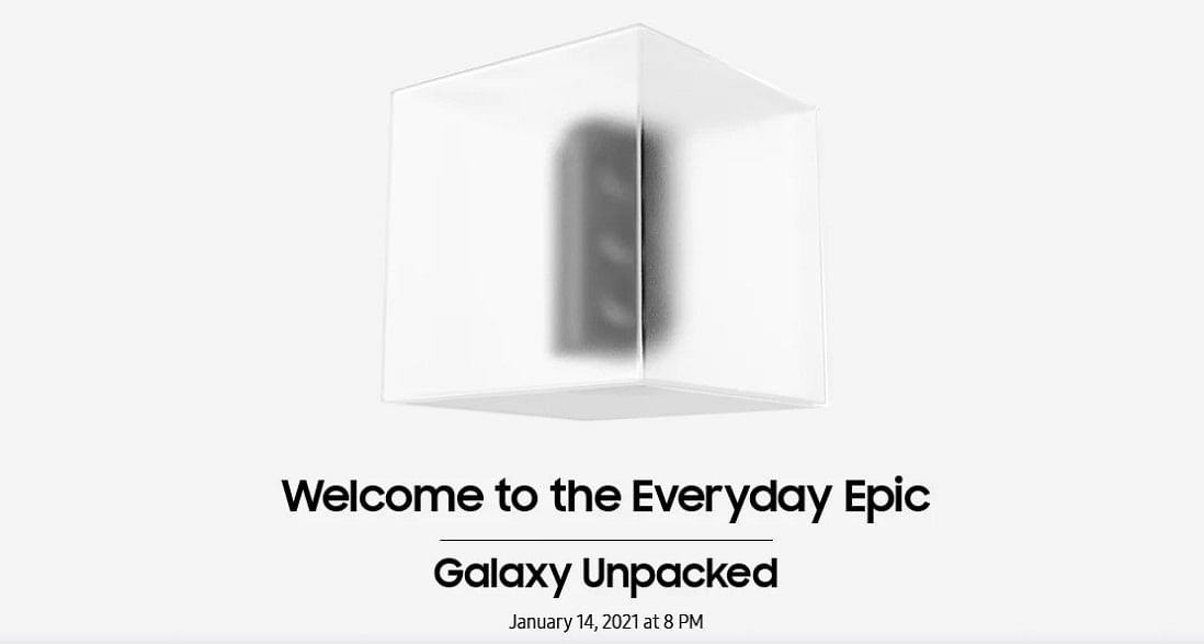 Samsung Galaxy Unpacked 2021 set to go live on January 14, 10:00 am EST. Credit; Samsung