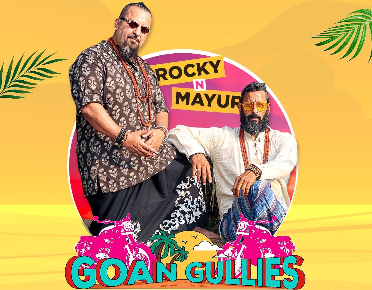 Rocky & Mayur in 'Goan Gullies'.