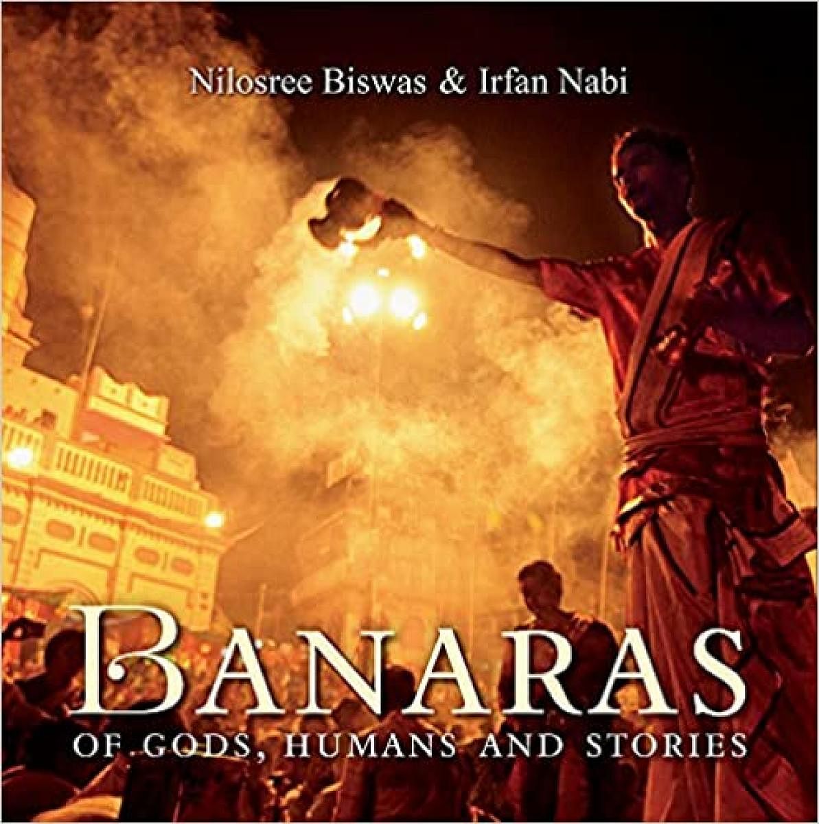 Banaras: Of Gods, Humans And Stories