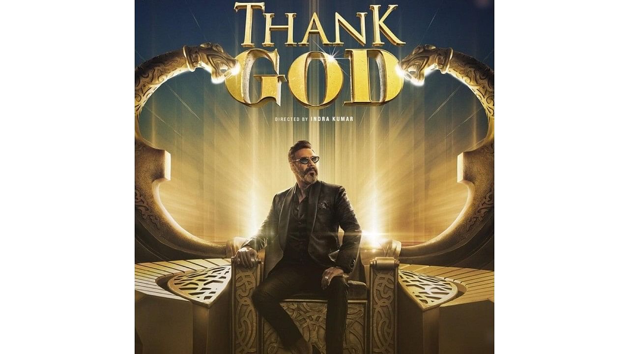 Poster of Ajay Devgn's 'Thank God'. Credit: IANS Photo