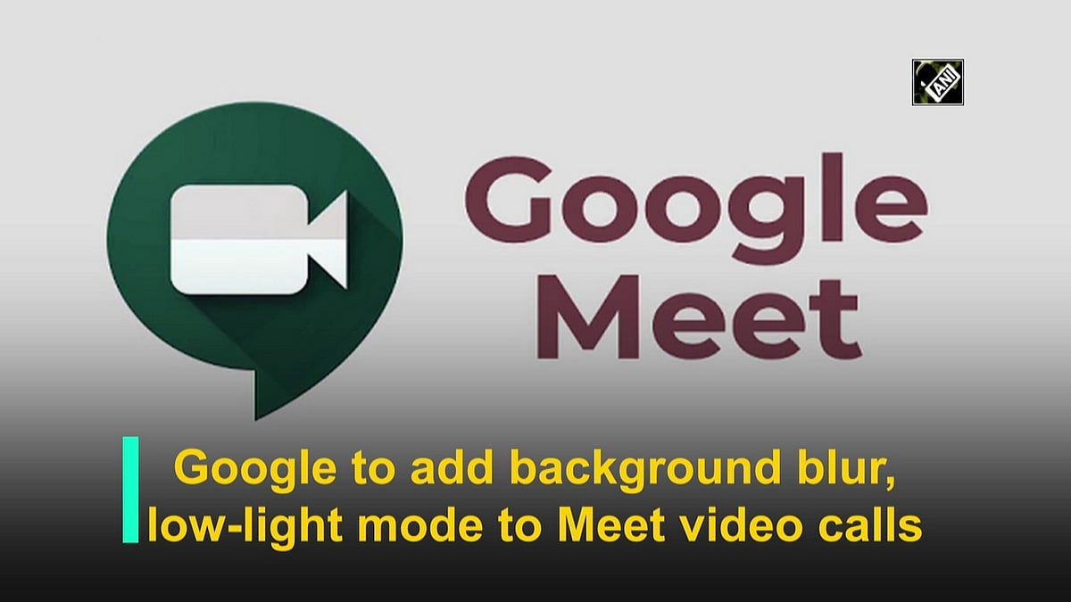 Google to add background blur to Meet video calls