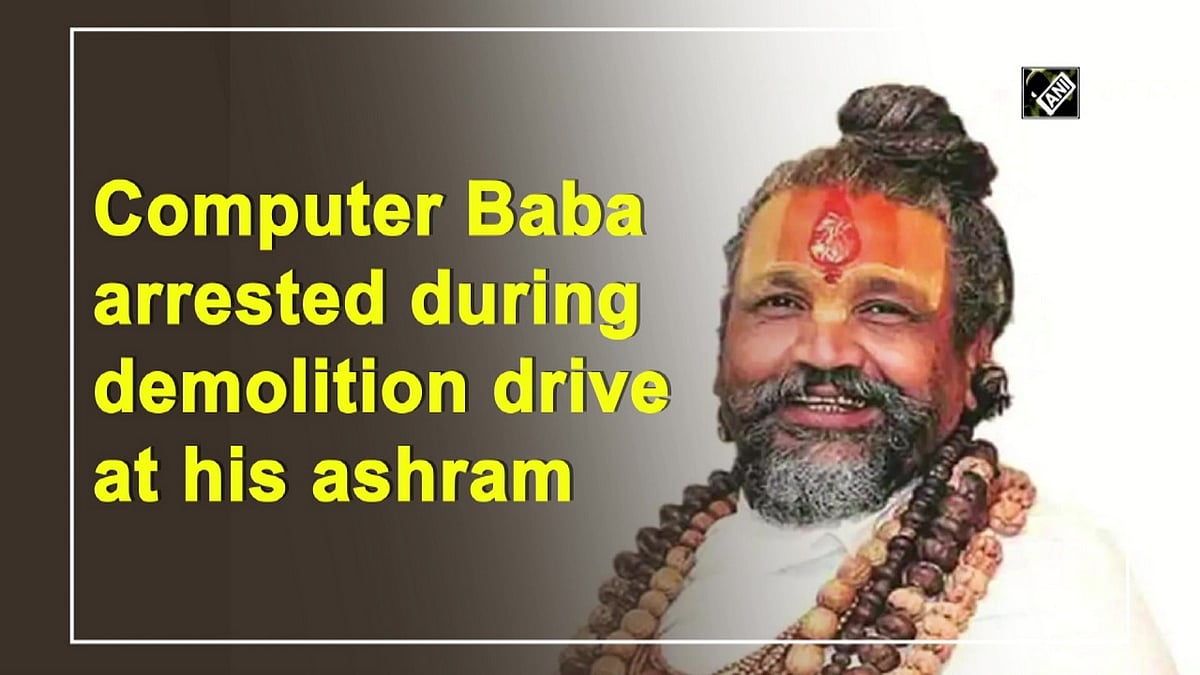 Computer Baba Computer Baba held during demolition drive at ashram